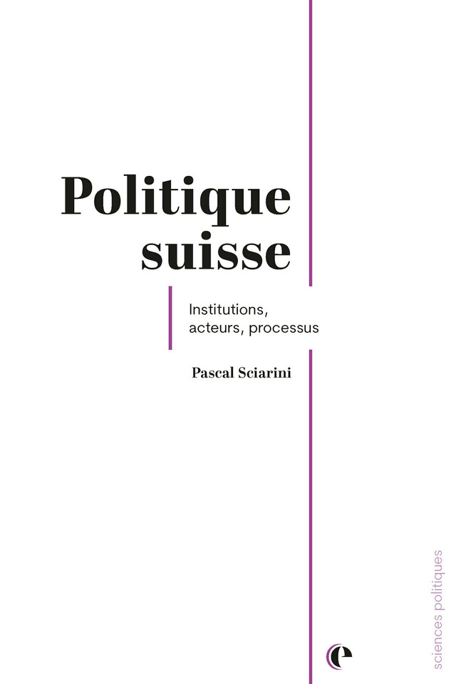 Politique suisse  - Pascal Sciarini - Épistémé