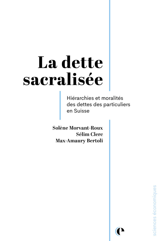 La dette sacralisée  - Solène Morvant-Roux, Max-Amaury Bertoli, Sélim Clerc - Épistémé