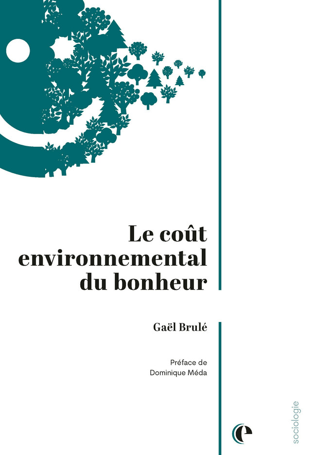 Le coût environnemental du bonheur  - Gaël Brulé - Épistémé